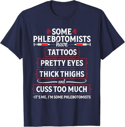Phlebotomist Funny Thighs Phlebotomy Technician Nurse Gift T-Shirt - T-Shirt | Navy