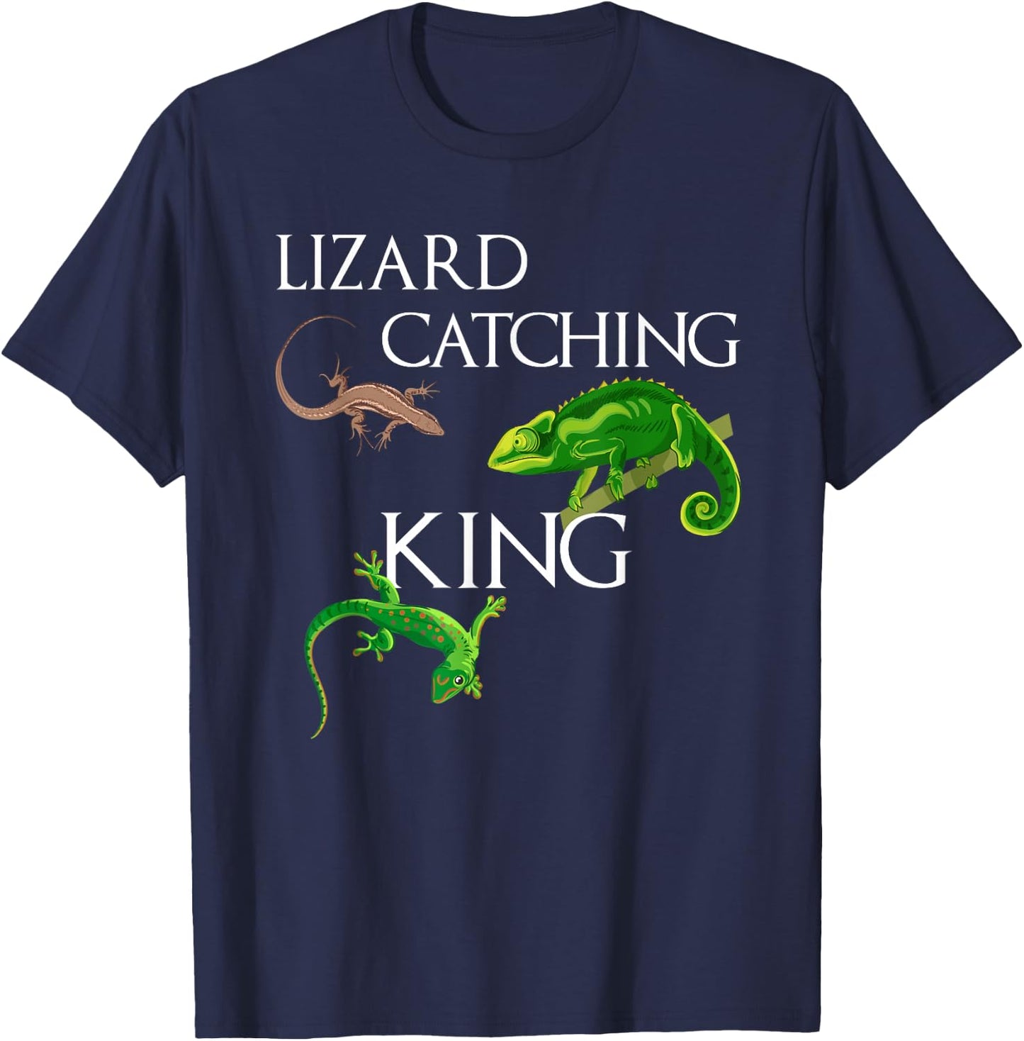 LIZARD CATCHING KING Funny I love Lizard T-Shirt - T-Shirt | Navy