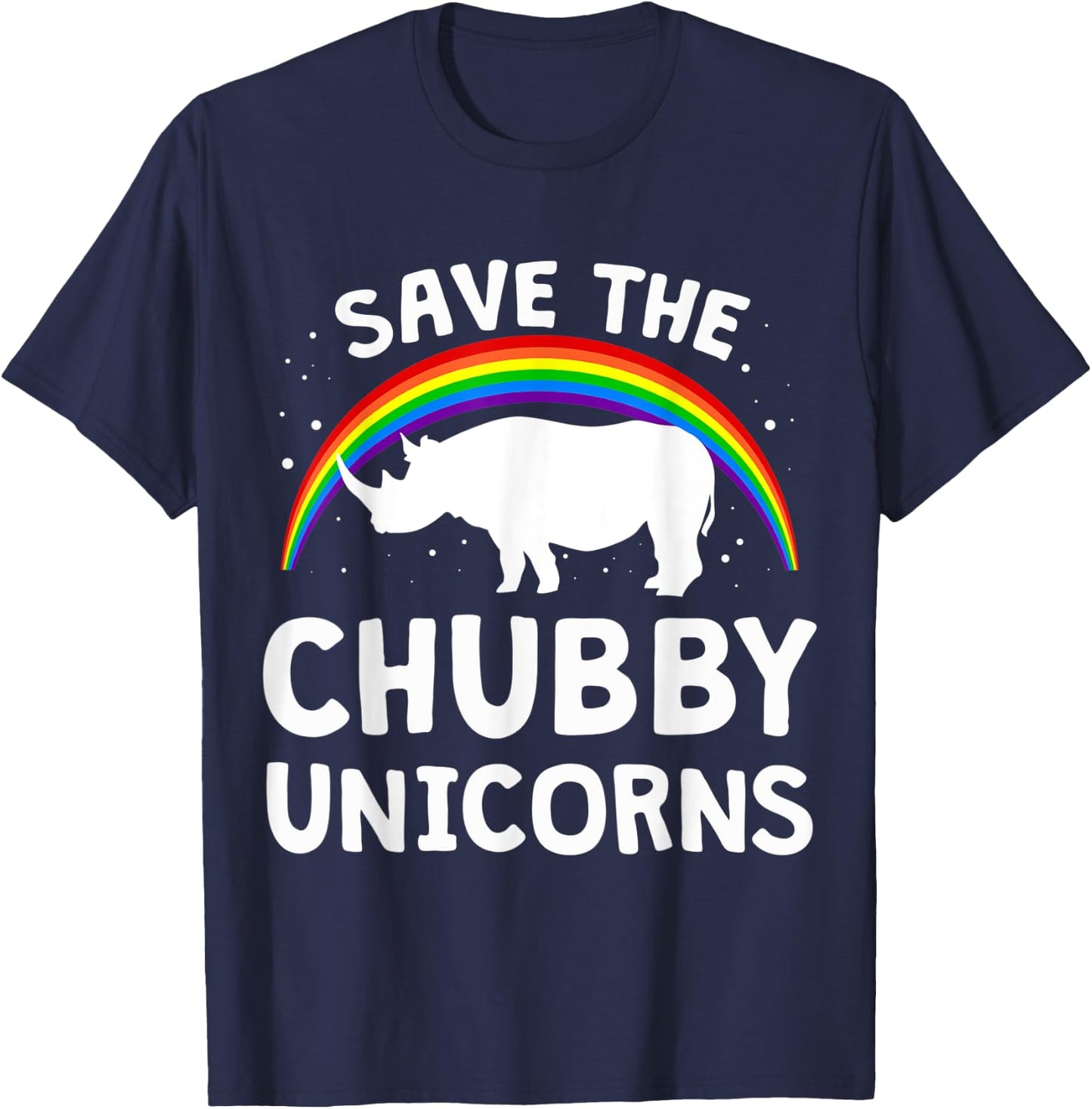 Funny Save The Chubby Unicorns Shirt Rhino Lover Gift T-Shirt - T-Shirt | Navy