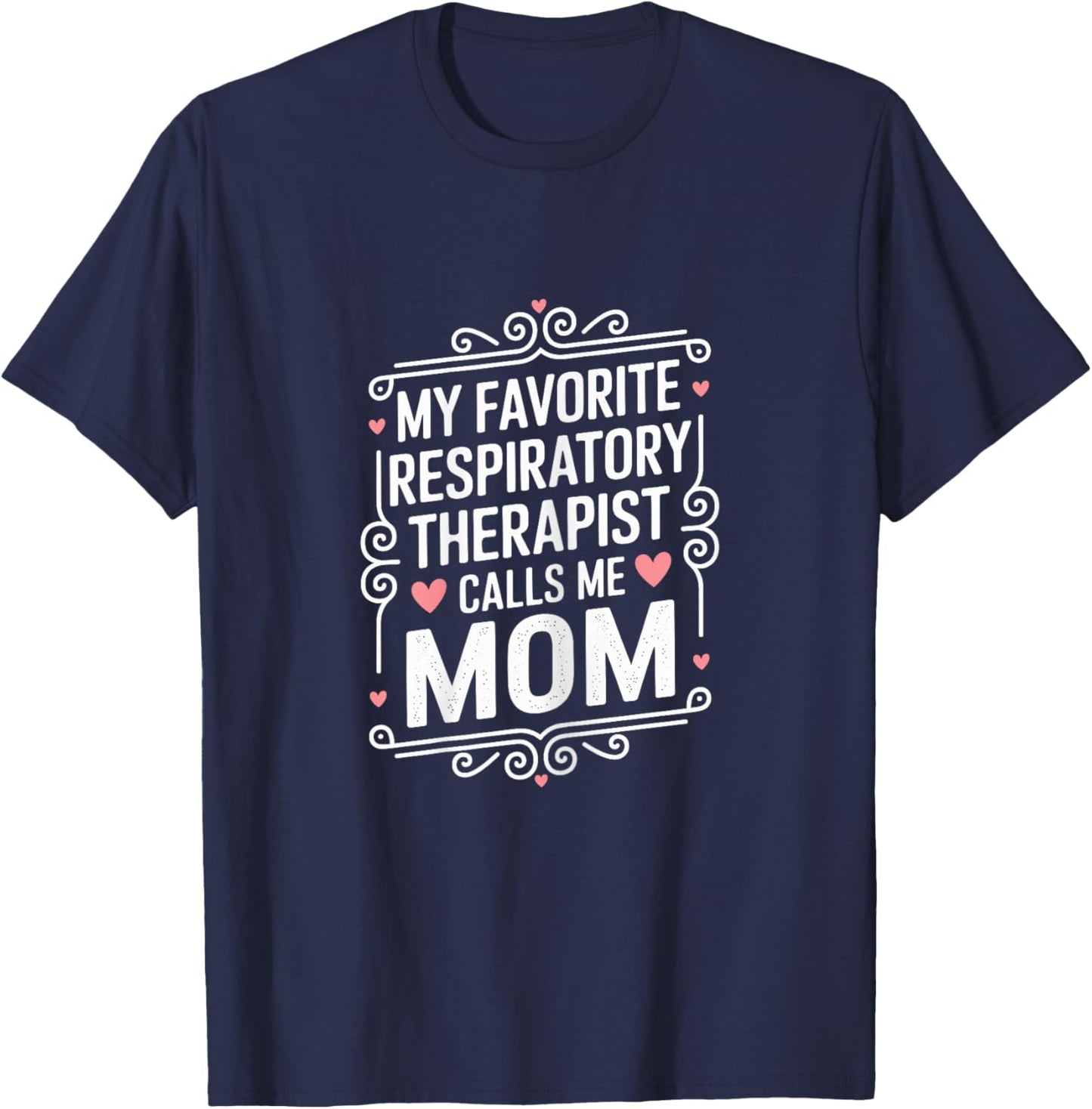 Proud Respiratory Therapist Mom T-Shirt - T-Shirt | Navy