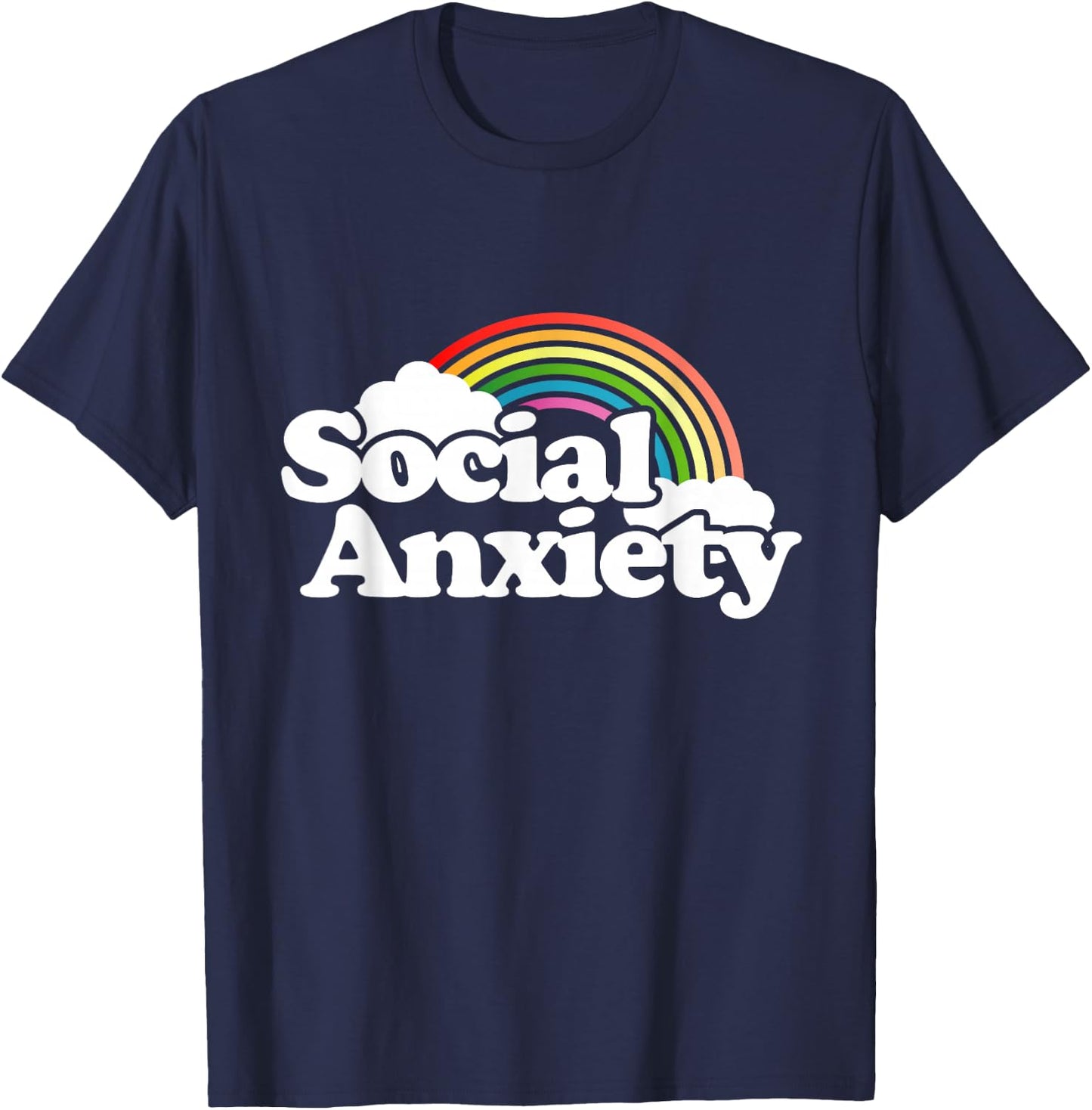 Social Anxiety shirt rainbow funny retro joke T-Shirt - T-Shirt | Navy