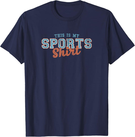 This Is My Sports Shirt T-Shirt - T-Shirt | Navy