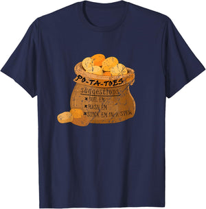 Po-Ta-Toes Boil em Mash em Stick em in a Stew Potatoes Funny T-Shirt - T-Shirt | Navy