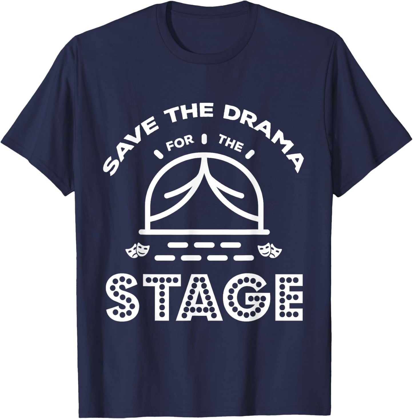 Behalte das Drama für die Bühne Gift T-Shirt - T-Shirt | Navy