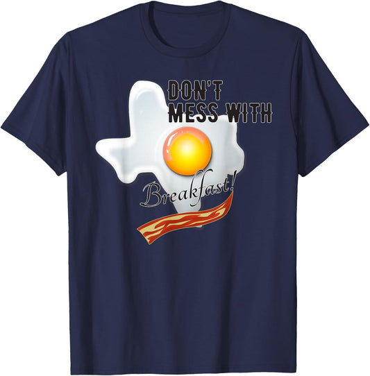 Texas Pun Don't Mess With Breakfast Funny Men, Women & Kids T-Shirt - T-Shirt | Navy
