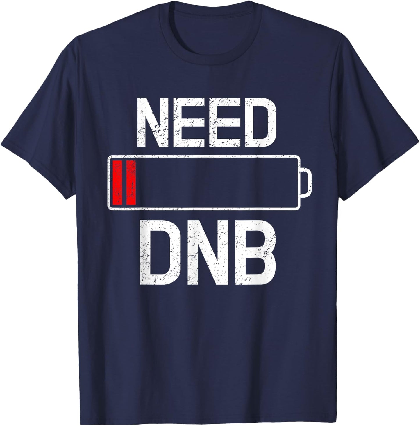 Drum And Bass Need DNB Junglist Party Rave Gift T-Shirt - T-Shirt | Navy