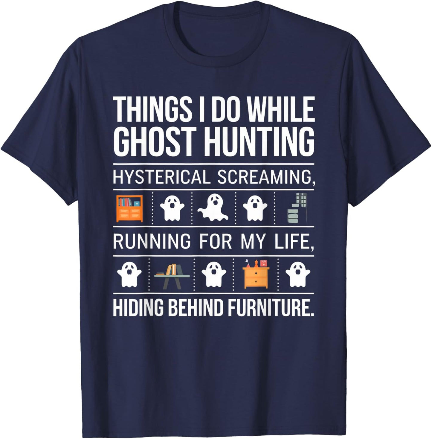 Ghost Hunting – Funny Paranormal Investigator Design T-Shirt - T-Shirt | Navy