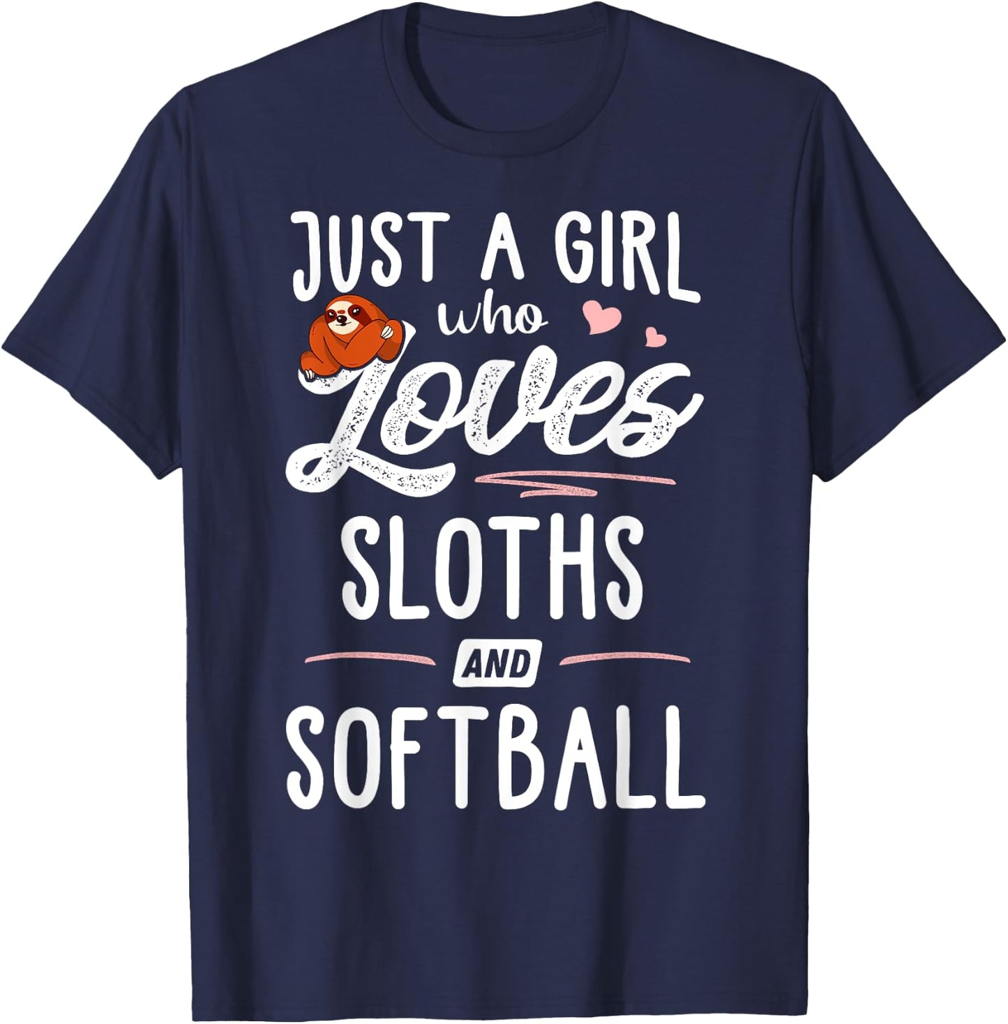 Just A Girl Who Loves Sloths And Softball Gift Sloth Lover T-Shirt - T-Shirt | Navy