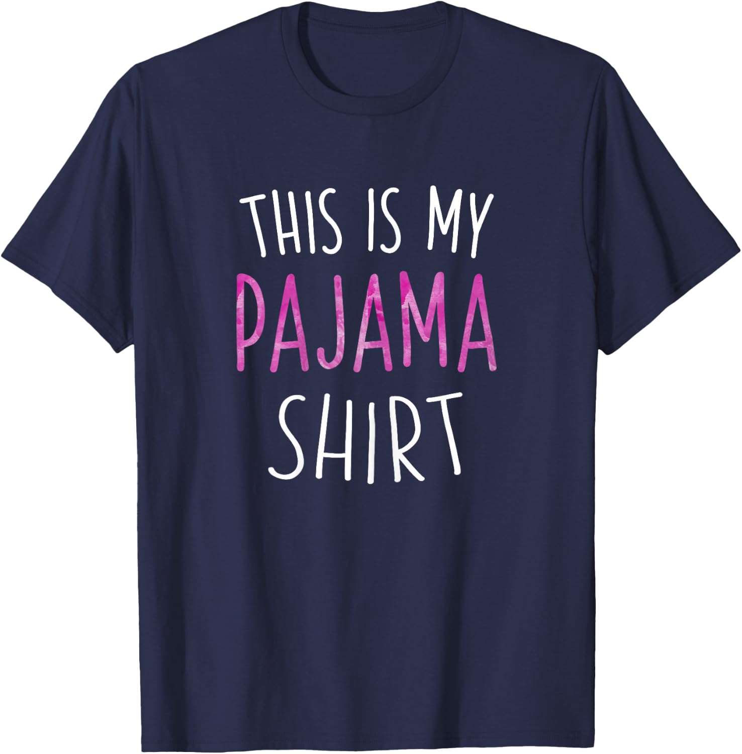 This Is My Pajama Shirt Lazy Day Shirt T-Shirt - T-Shirt | Navy
