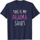 This Is My Pajama Shirt Lazy Day Shirt T-Shirt - T-Shirt | Navy