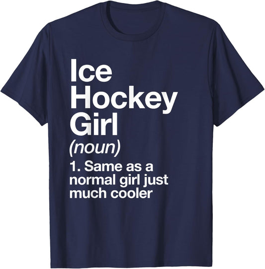 Ice Hockey Girl Definition Funny & Sassy Sports T-Shirt - T-Shirt | Navy
