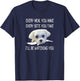 Funny Maltese Dog Watching Owner Quote Puppy Mom Dad Design Men Women Girls Kids T-Shirt - T-Shirt | Navy