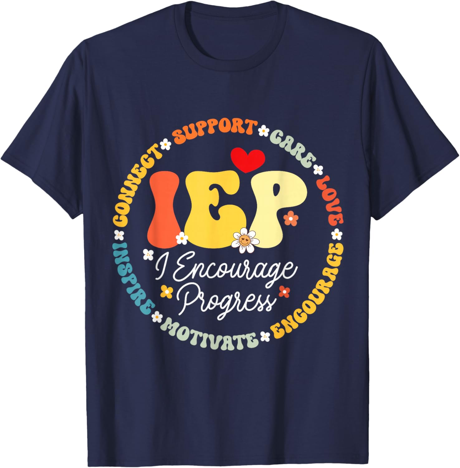 Groovy IEP I Encourage Progress Special Education Teacher T-Shirt - T-Shirt | Navy