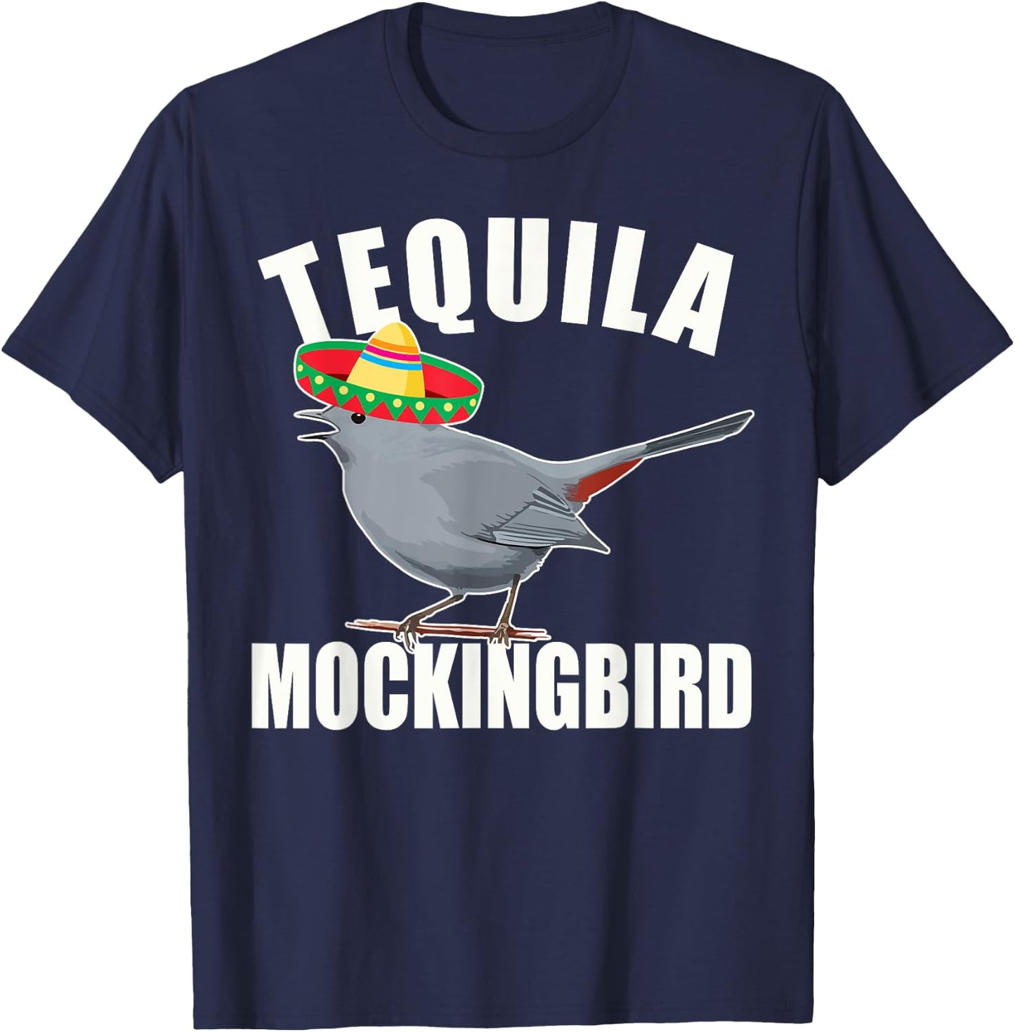 Tequila Mockingbird - Funny Bar Hopping May 5th T Shirt T-Shirt - T-Shirt | Navy