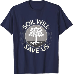 Soil Will Save Us T-Shirt - T-Shirt | Navy