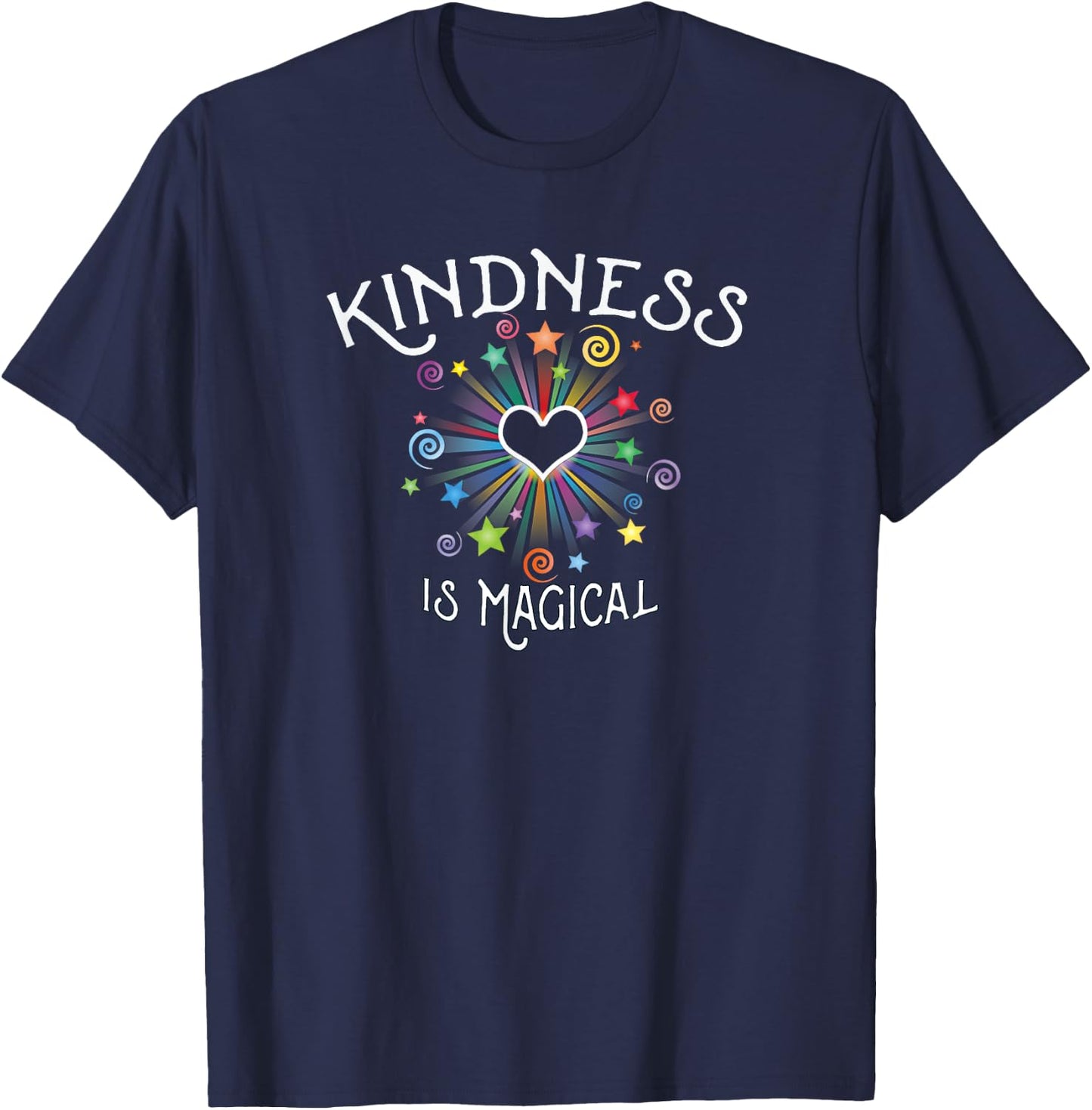Be Kind KINDNESS is Magical Motivational Positive Happy T-Shirt - T-Shirt | Navy