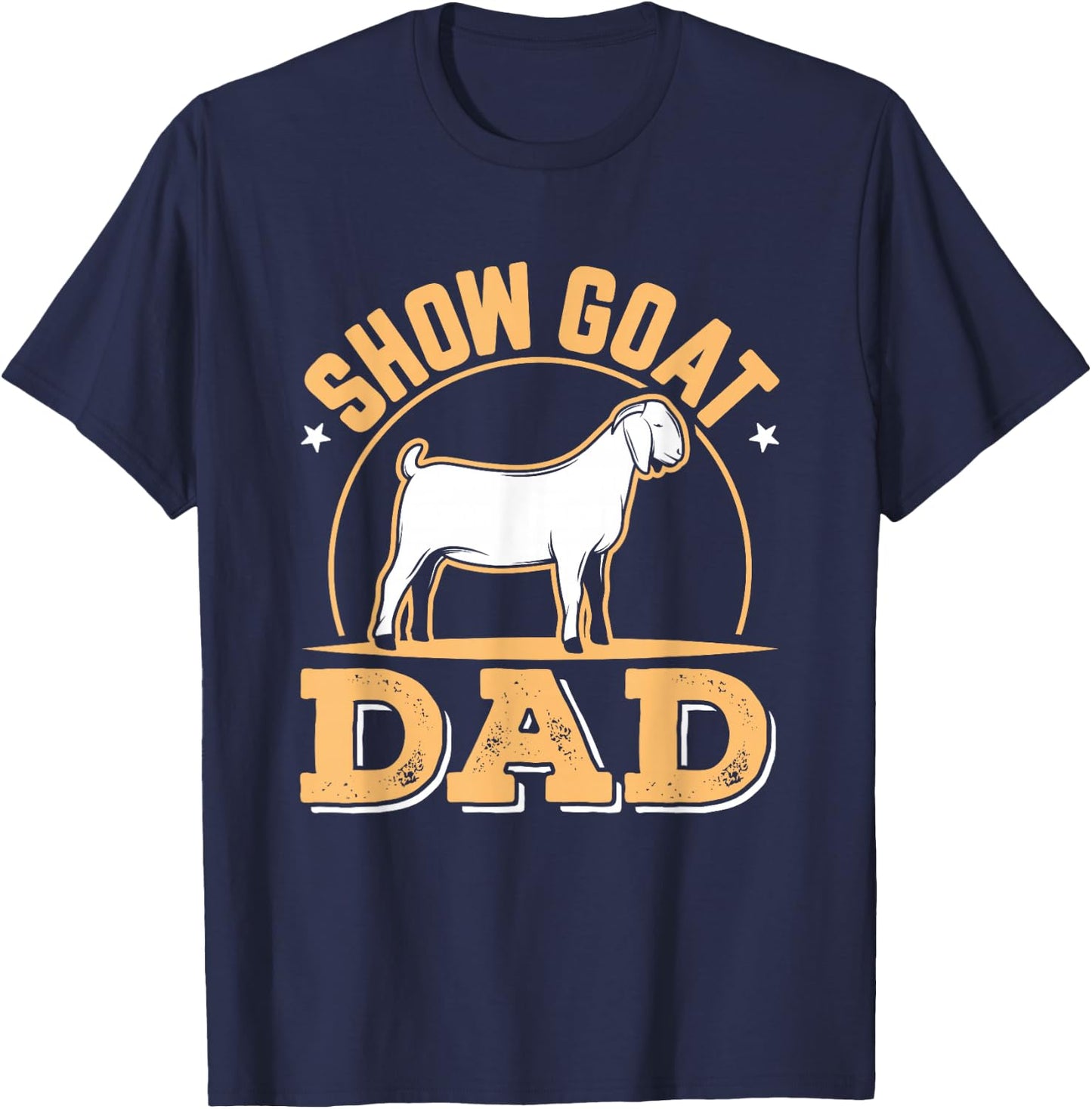 Show Goat Dad Livestock Stock Show Boer T-Shirt - T-Shirt | Navy