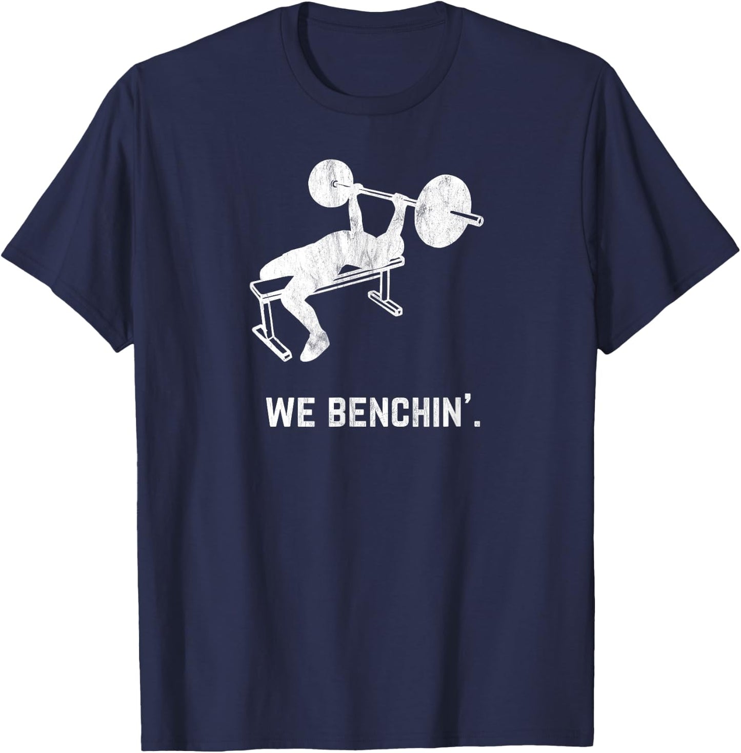 Funny Vintage Lifting Bench-Press We Benchin T-Shirt - T-Shirt | Navy