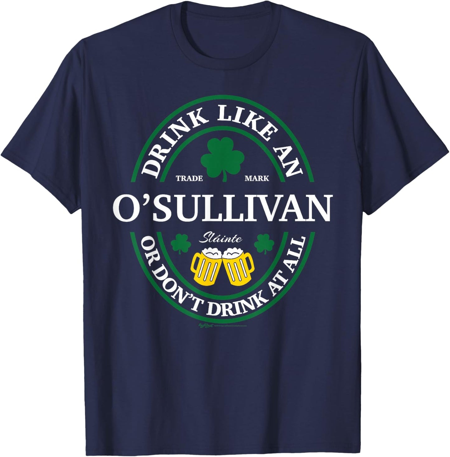 Drink Like An O'Sullivan Shamrock St Patricks Day T-Shirt - T-Shirt | Navy