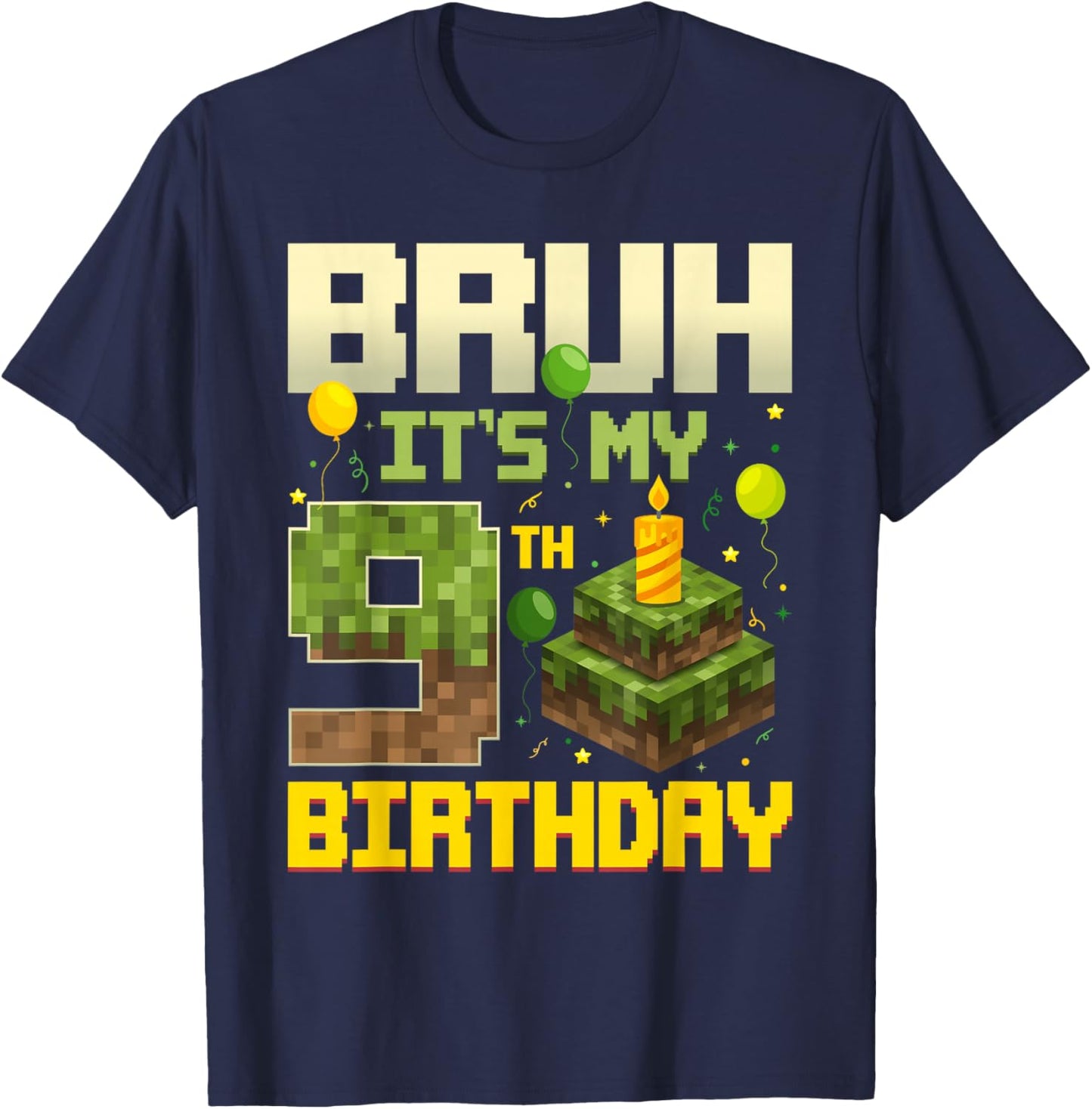 Bruh It's My 9th Birthday Game Pixel Funny Birthday Boy T-Shirt - T-Shirt | Navy