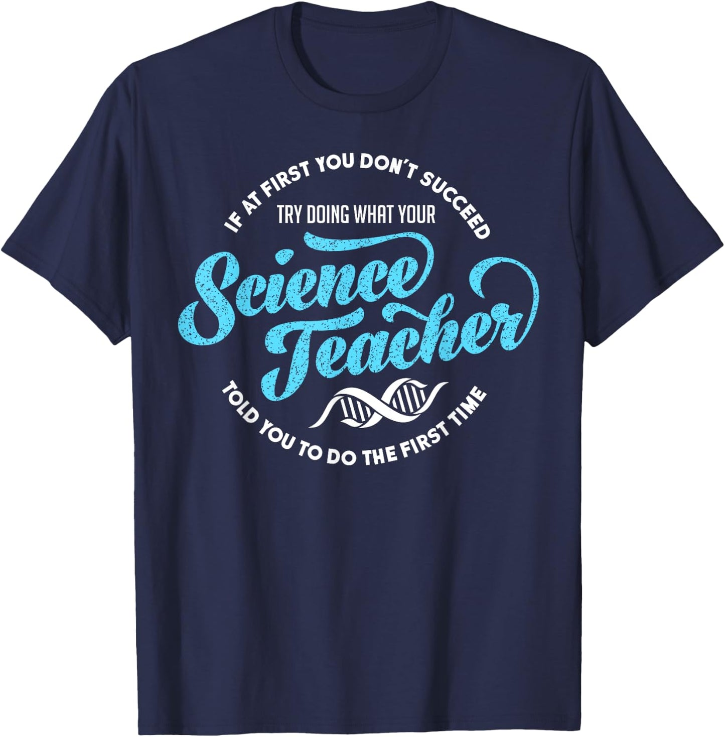 Science Teacher Must Haves Teach Science Teacher T-Shirt - T-Shirt | Navy