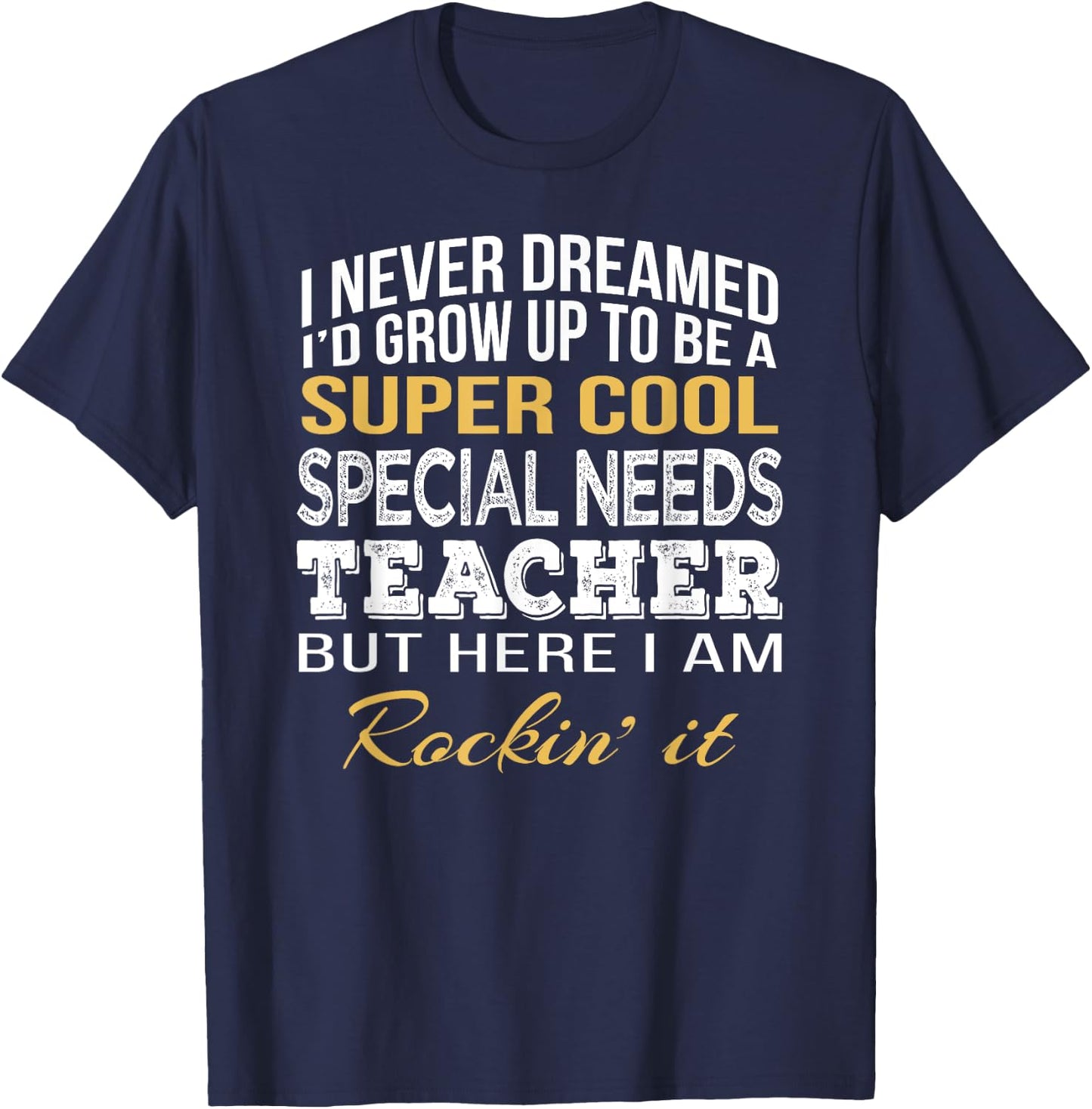 Special Needs Teacher Shirt Funny Gift Men Women Kids T-Shirt - T-Shirt | Navy