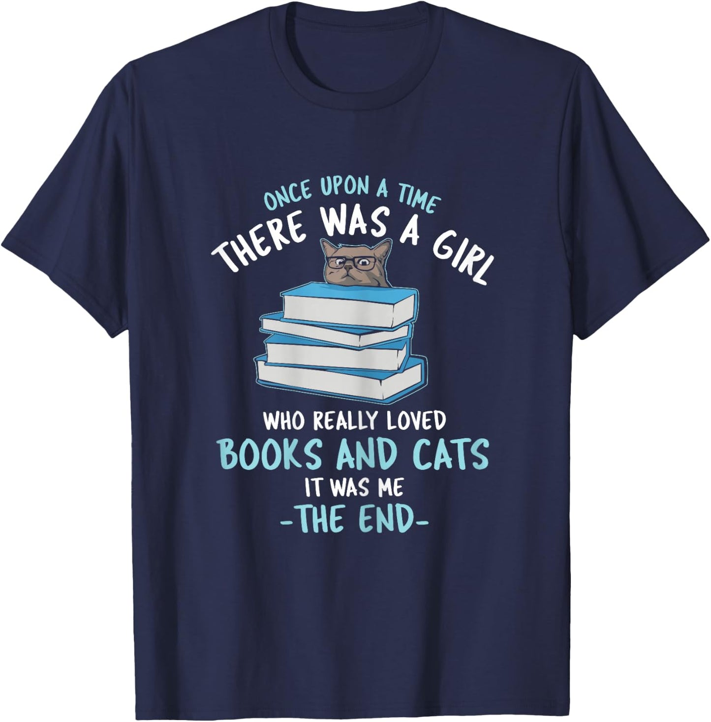Once Upon a time There was a Girl who Loved Cats and Books T-Shirt - T-Shirt | Navy