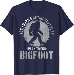Bigfoot Retirement Plan Funny Retired Sasquatch Hunter Gift T-Shirt - T-Shirt | Navy