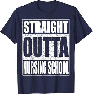Straight Outta Nursing School Shirt Nurse Student Graduation T-Shirt - T-Shirt | Navy