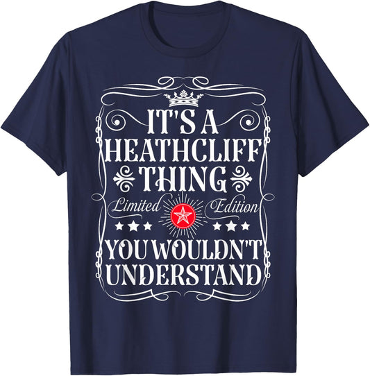 Heathcliff Its A Heathcliff Thing You Wouldn't Understand T-Shirt - T-Shirt | Navy
