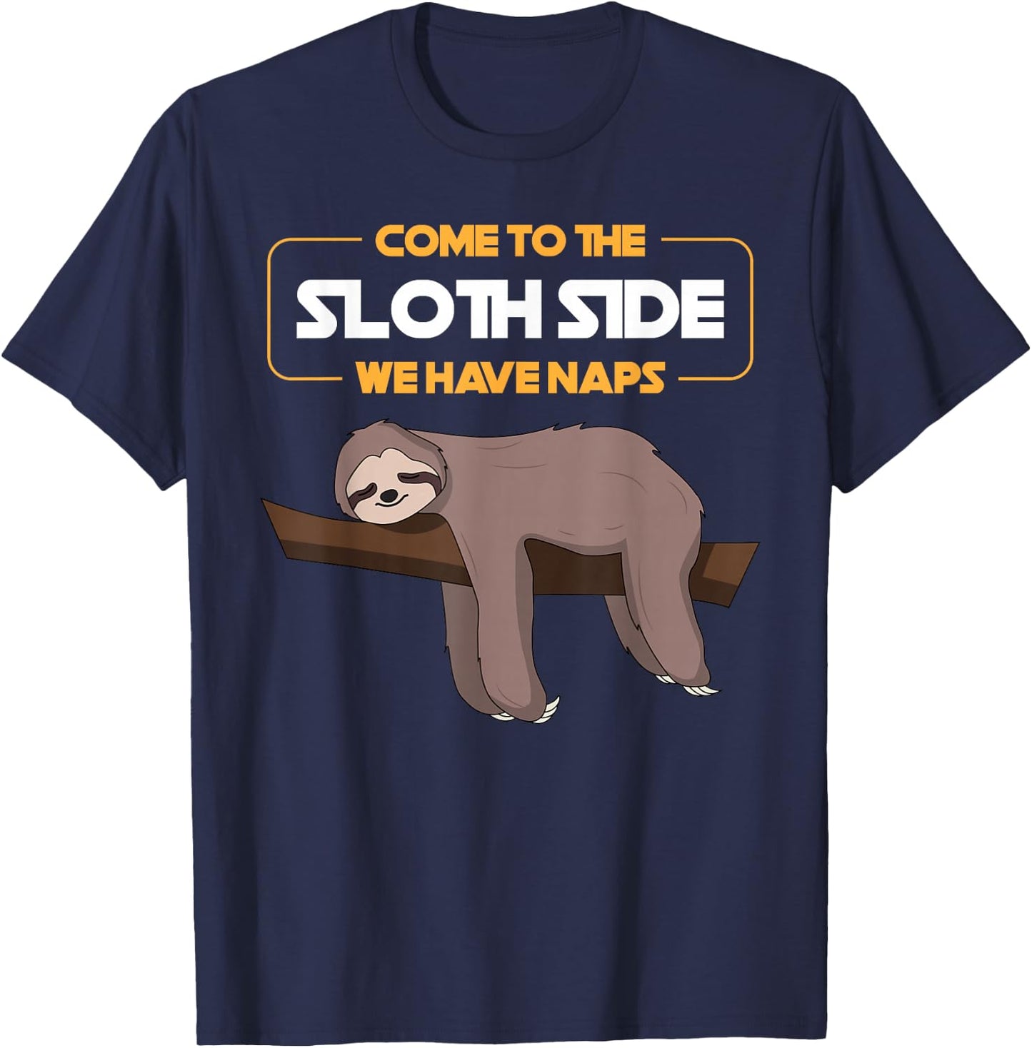 Come to The Sloth Side - Funny Sloth Pun T-Shirt - T-Shirt | Navy