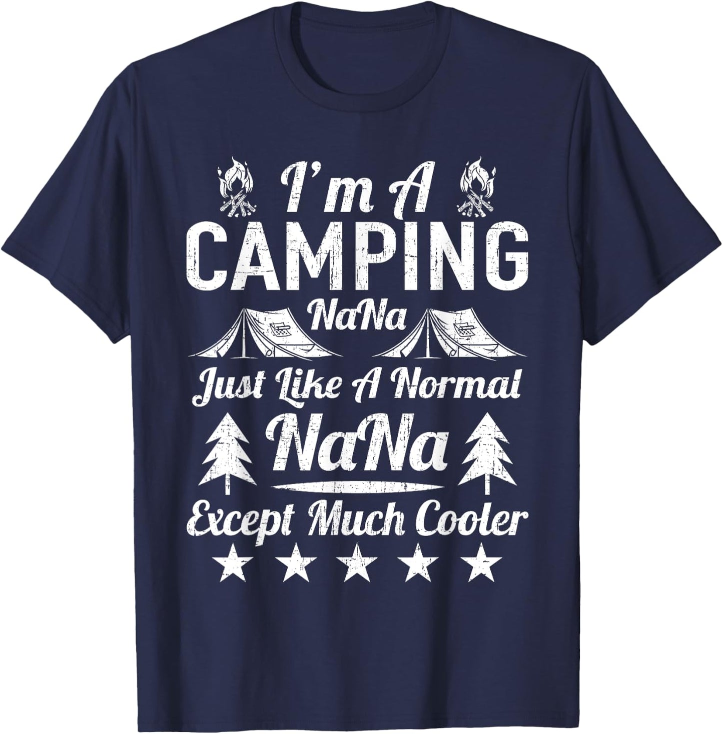 I'm A Camping Nana Just Like A Normal T-Shirt - T-Shirt | Navy
