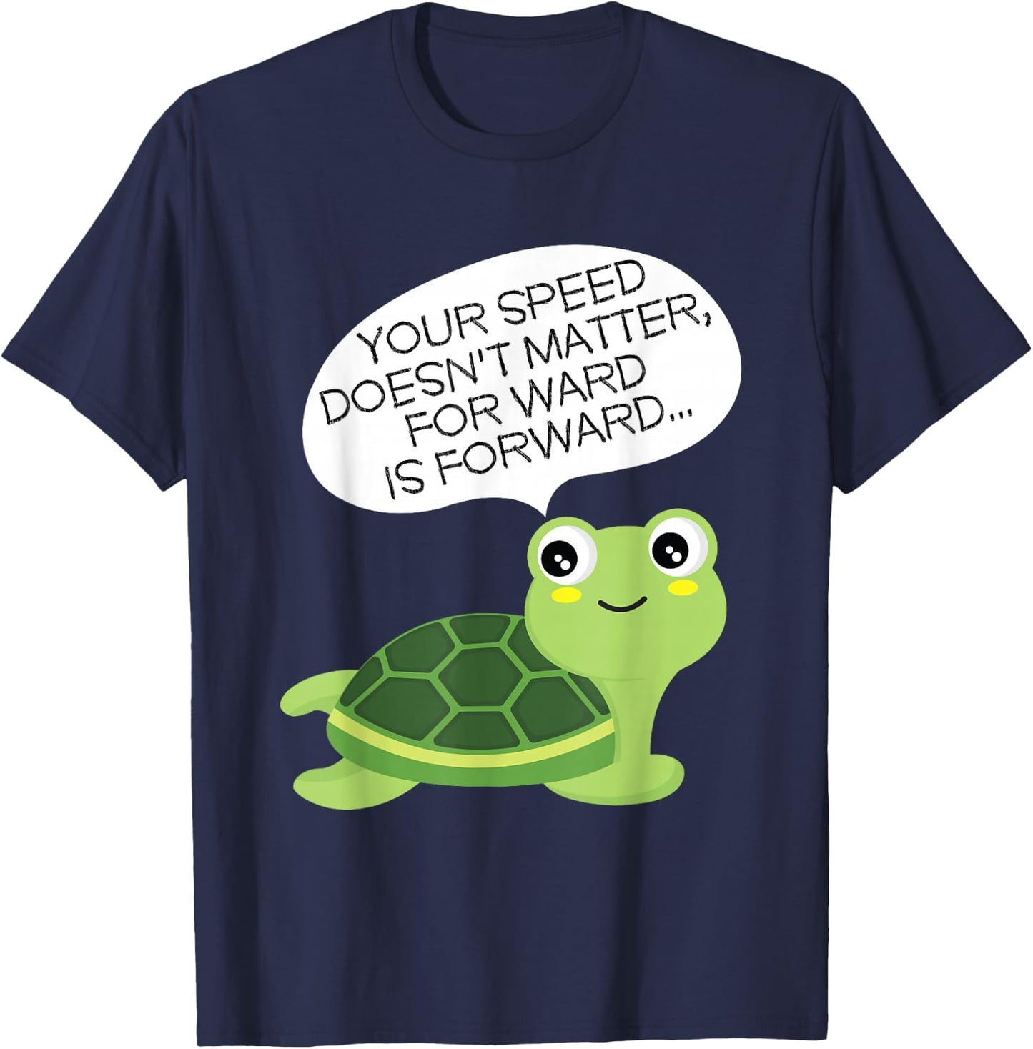 Keep Moving Turtle I Inspirational Positive Saying T-Shirt - T-Shirt | Navy