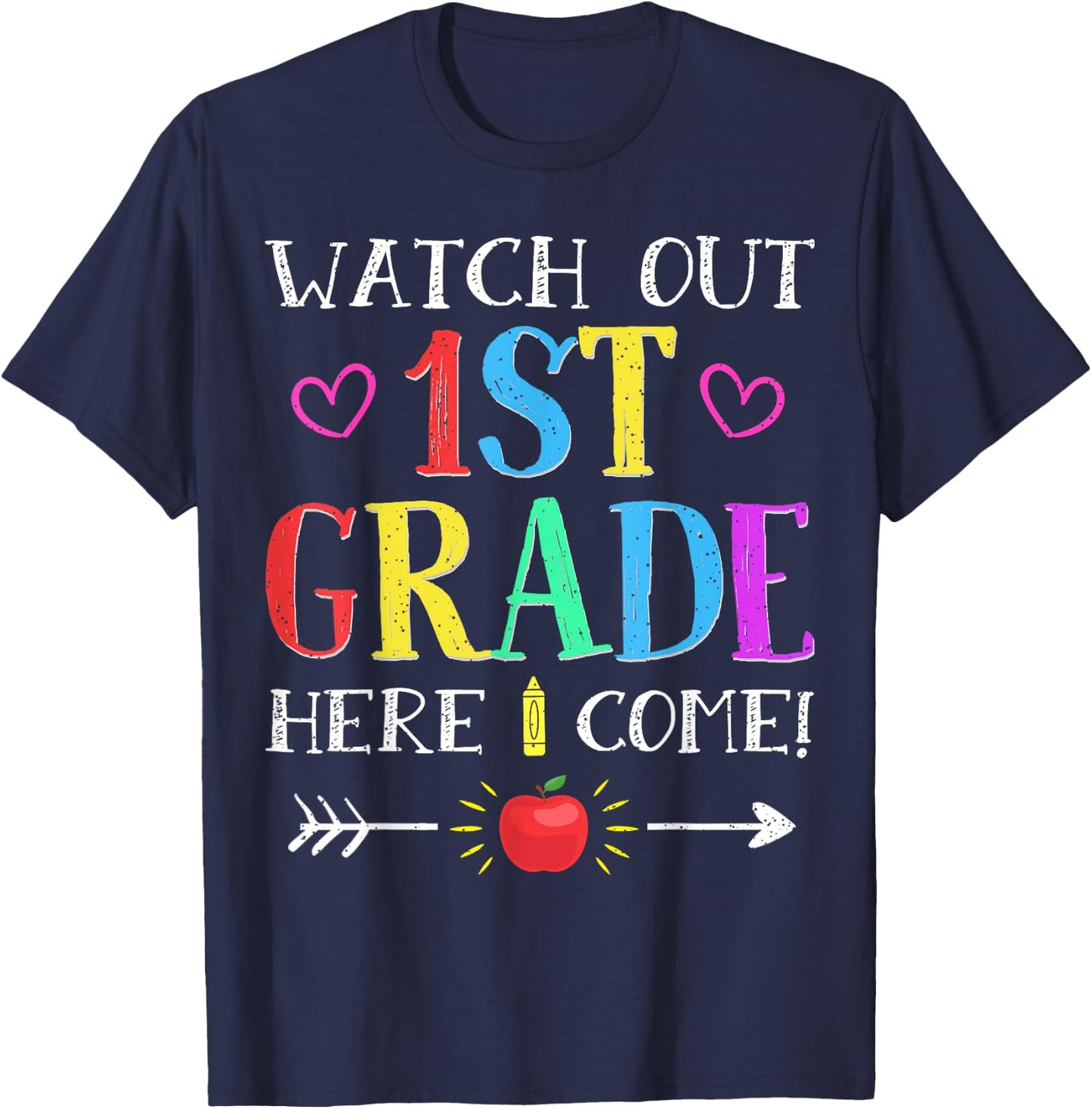 Watch Out 1st Grade Here I Come Back to School Gift T-Shirt - T-Shirt | Navy