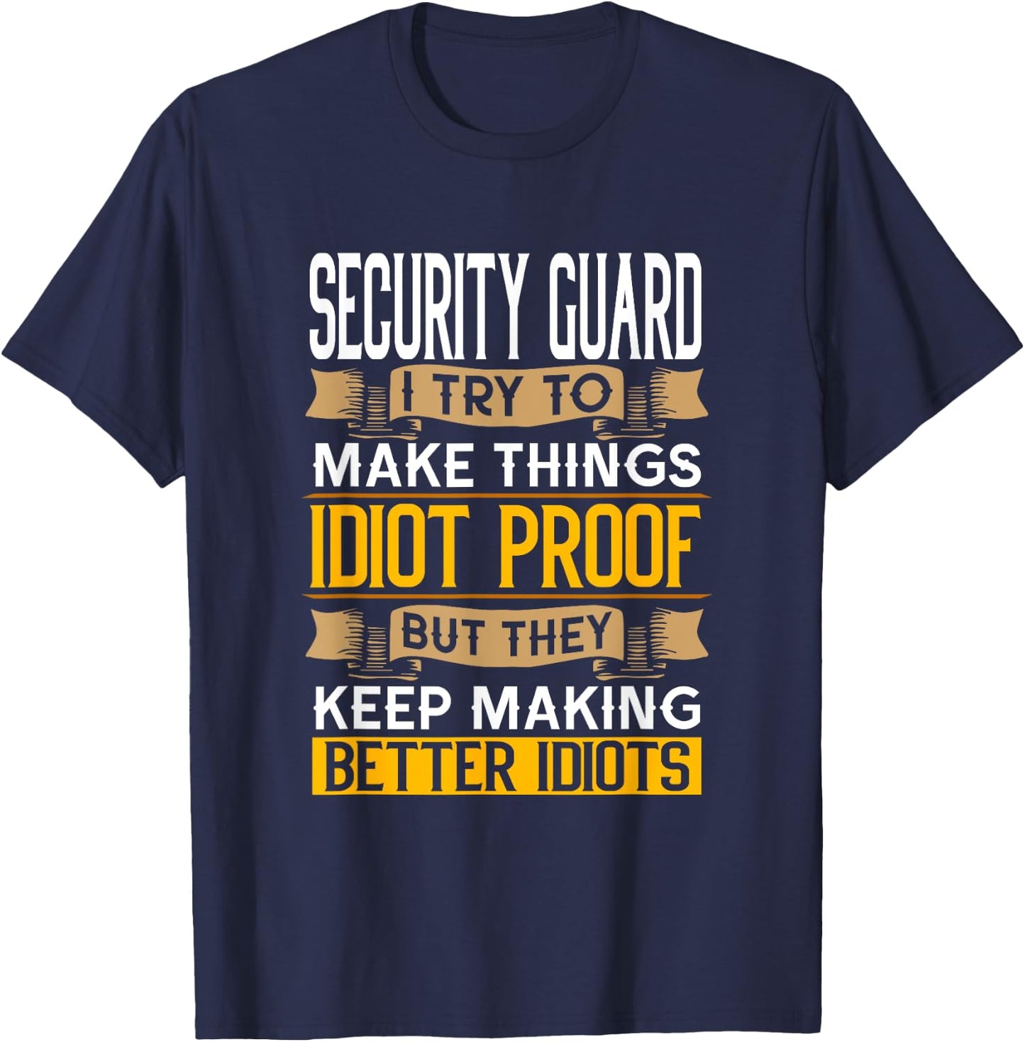 Security Guard Sarcastic Graphic Funny Officer T-Shirt - T-Shirt | Navy