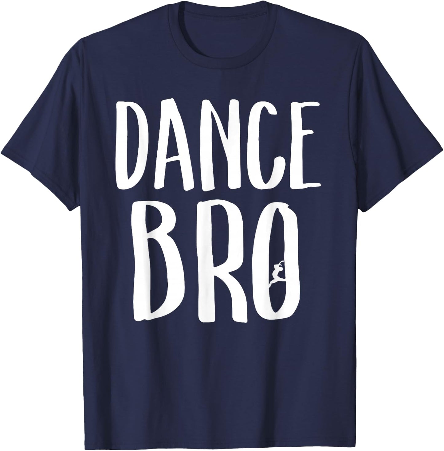 Dance Bro Proud Brother Of Dancer Matching Family Showcase T-Shirt - T-Shirt | Navy