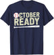 October ready baseball Playoff T-Shirt - T-Shirt | Navy