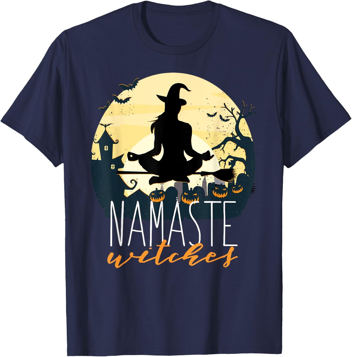 NAMASTE WITCHES Halloween Funny Yoga Witch Meme T-Shirt - T-Shirt | Navy