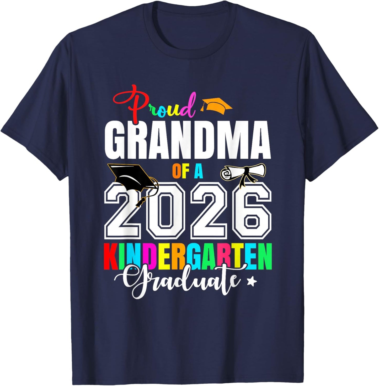 Proud Grandma of A 2026 Kindergarten Graduate Graduation T-Shirt - T-Shirt | Navy