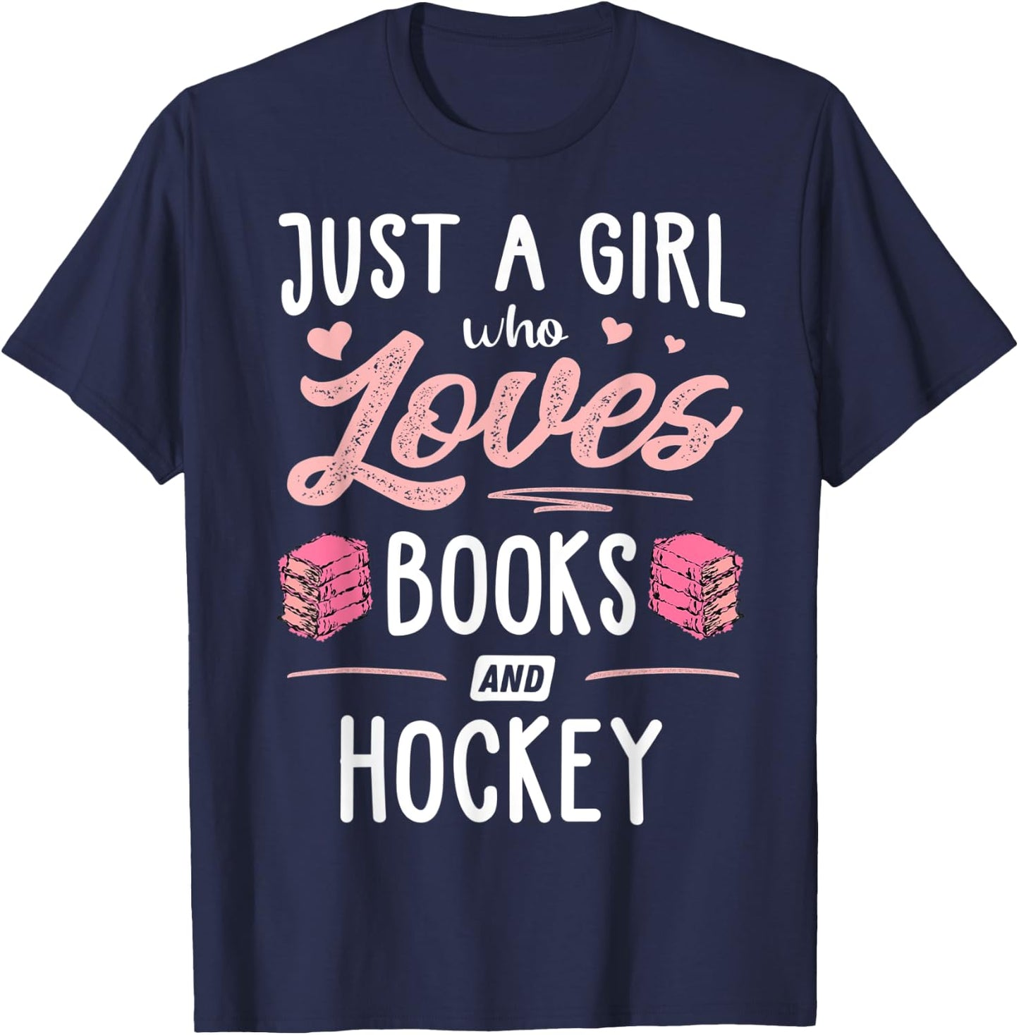 Just A Girl Who Loves Books And Hockey Gift Women T-Shirt - T-Shirt | Navy