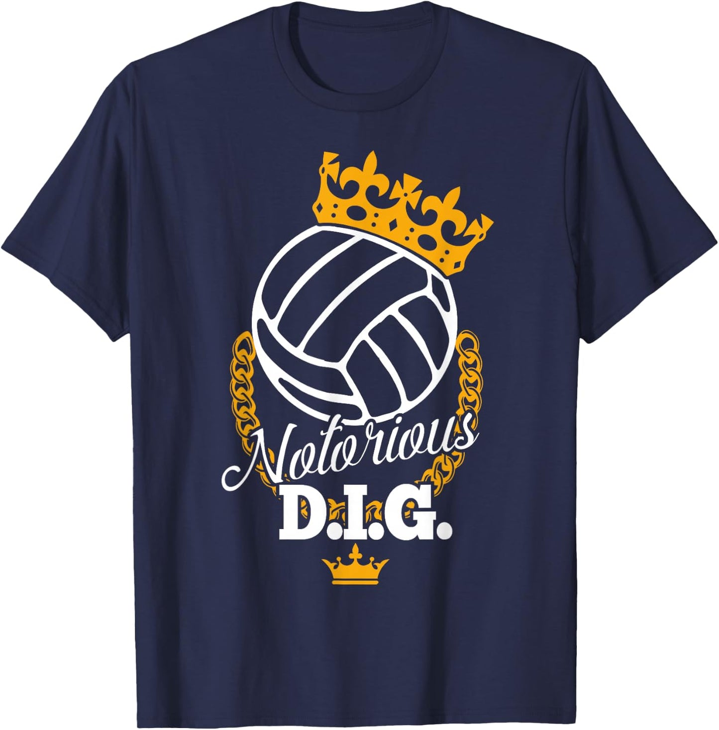 Funny Vollyball Team - Notorious DIG Crown Pun T-Shirt - T-Shirt | Navy