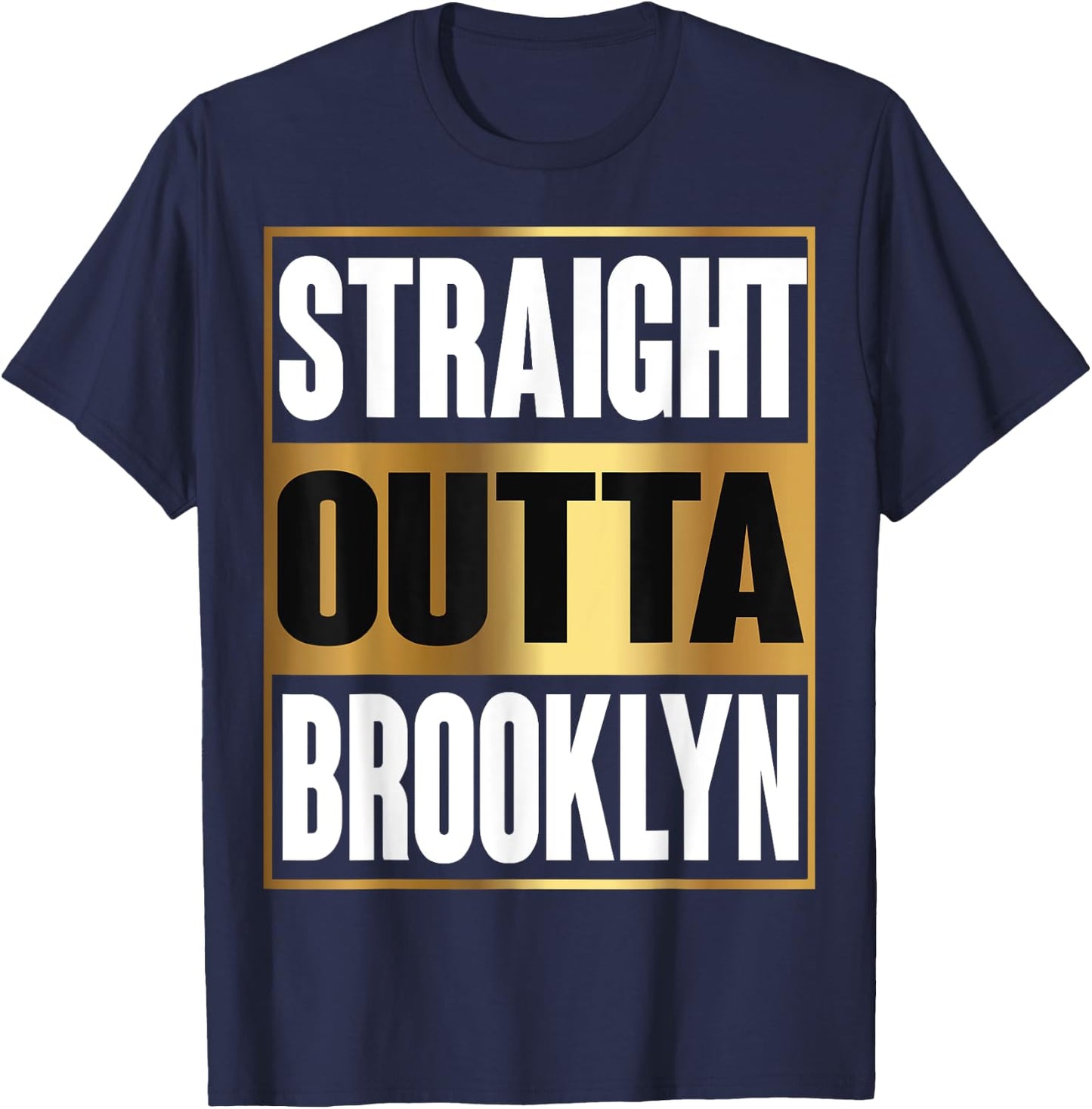 Straight Outta Brooklyn Shirt New York Funny Gift T-Shirt - T-Shirt | Navy
