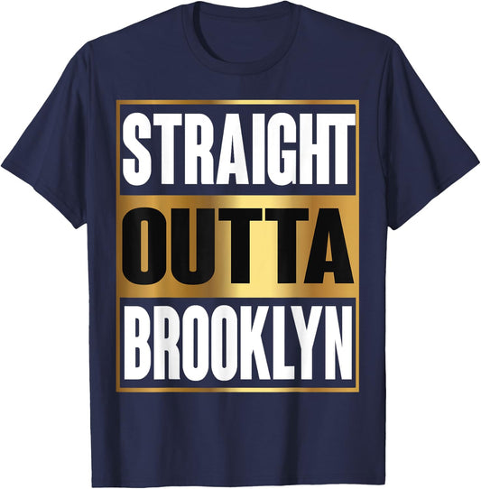 Straight Outta Brooklyn Shirt New York Funny Gift T-Shirt - T-Shirt | Navy
