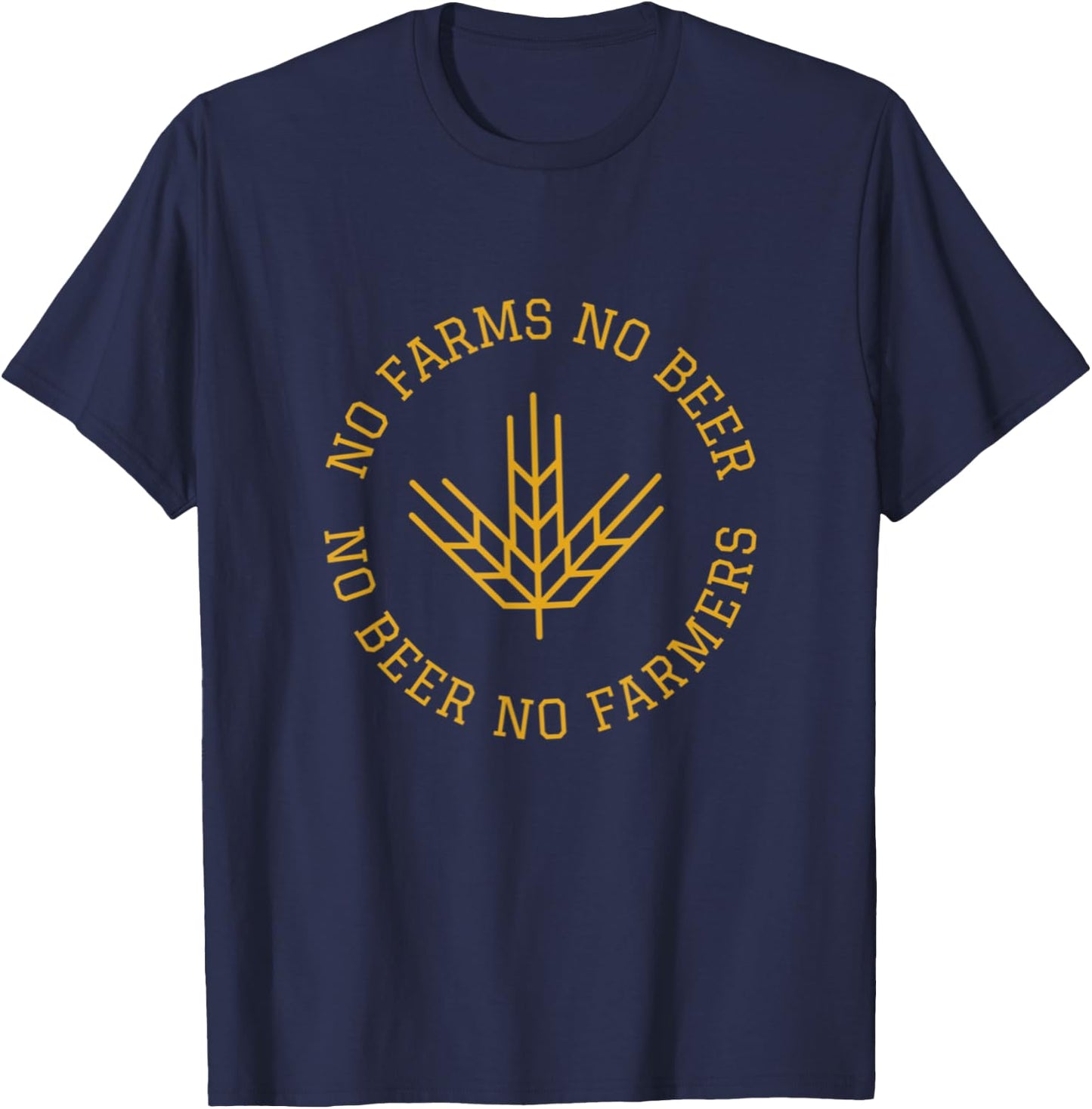 No Farms No Beer No Farmers Support Local Farm Bartender T-Shirt - T-Shirt | Navy