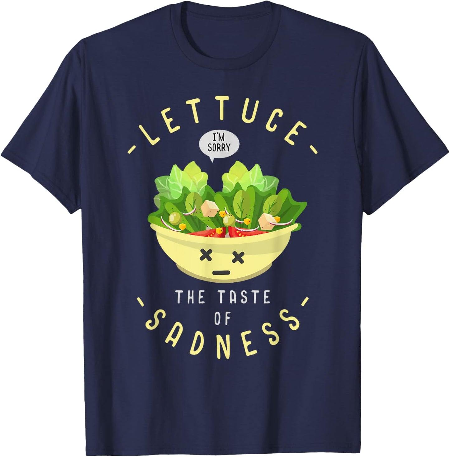 Salad The Taste of Sadness Design Funny Diet T-Shirt - T-Shirt | Navy