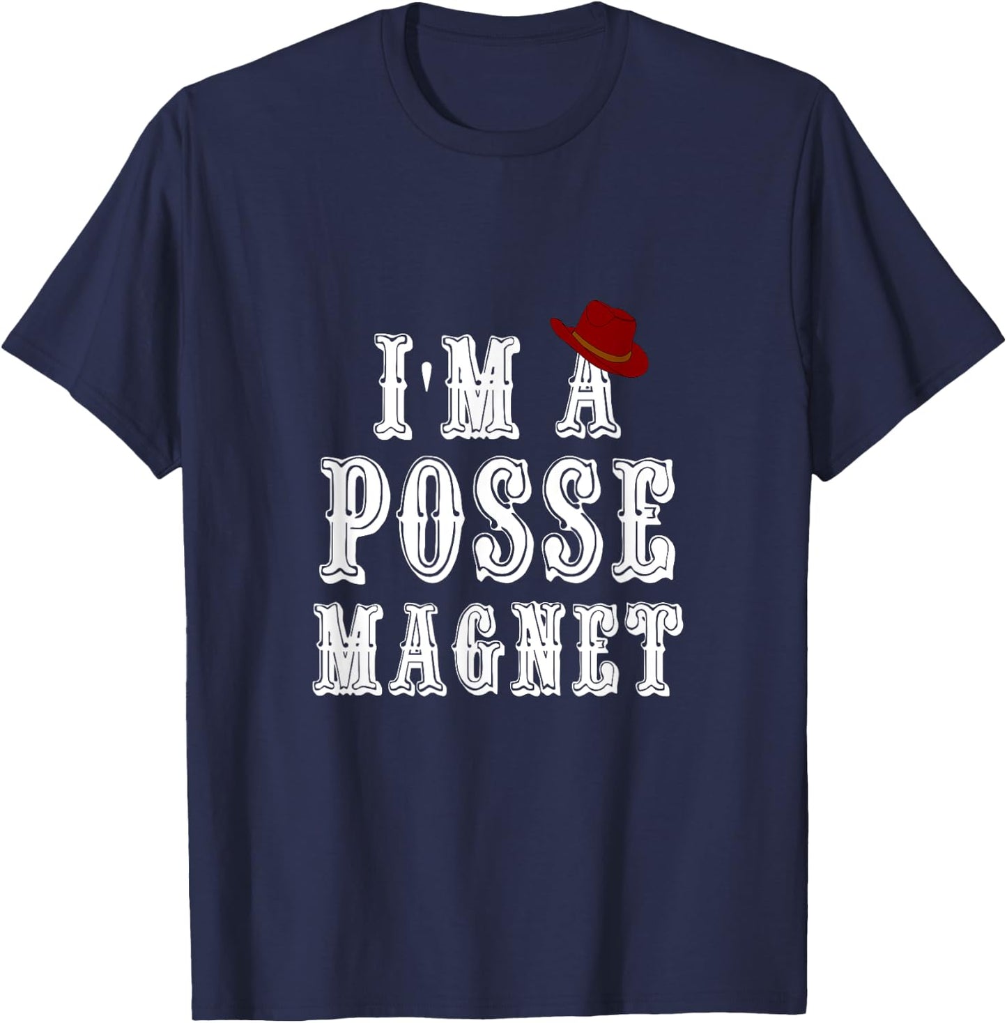 I'm A Posse Magnet - SPN Funny Adult 18+ T-Shirt - T-Shirt | Navy