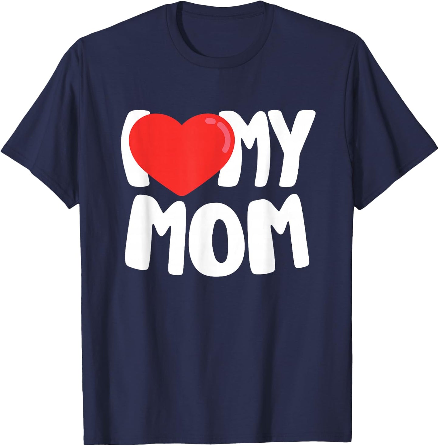 I Love My Mom with Large Red Heart T-Shirt - T-Shirt | Navy