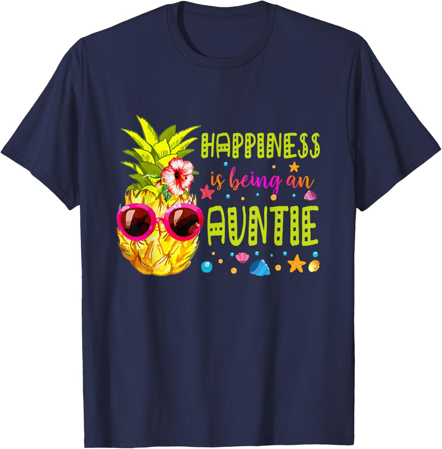 Happiness Is Being Auntie - Summer- Pineapple sunglasse Women T-Shirt - T-Shirt | Navy