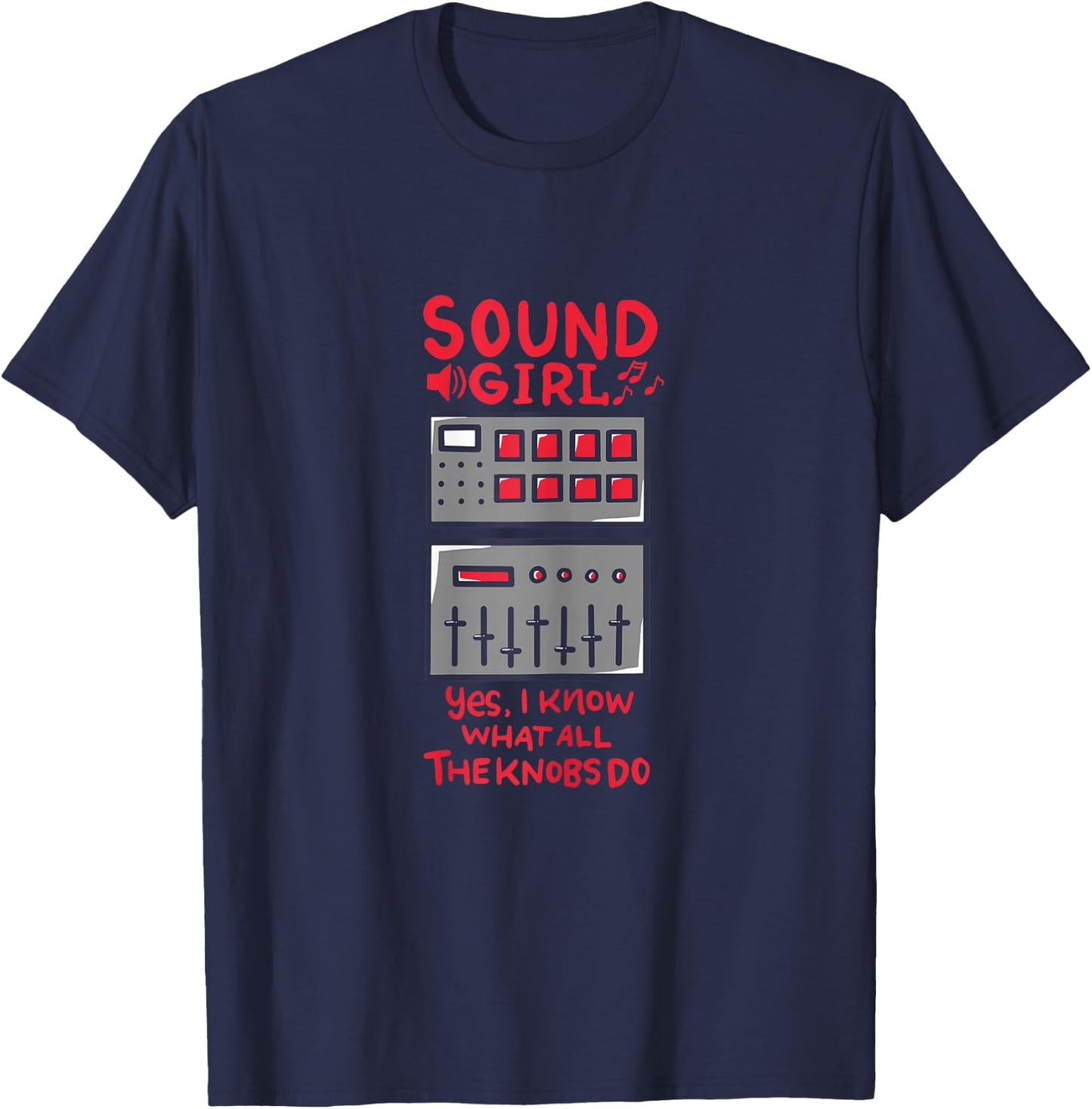 Sound Girl Funny Audiophile Audio Engineering Soundboard T-Shirt - T-Shirt | Navy
