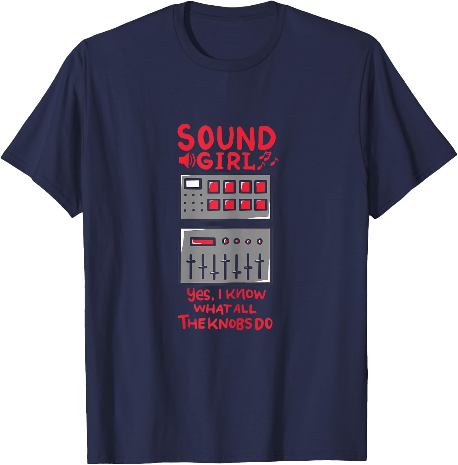 Sound Girl Funny Audiophile Audio Engineering Soundboard T-Shirt - T-Shirt | Navy